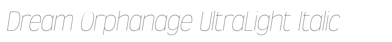 Dream Orphanage UltraLight Italic